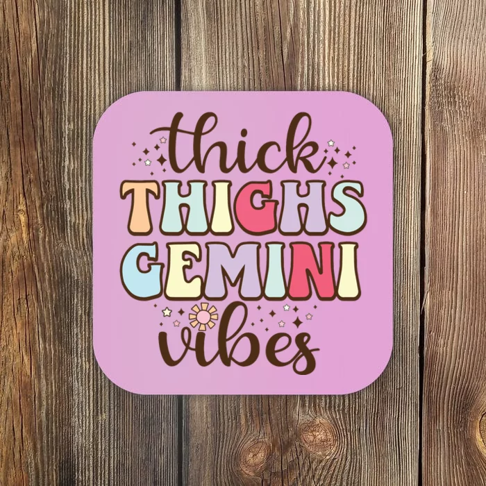 Funny Thick Thighs Gemini Vibes Birthday Zodiac Sign Gemini Coaster