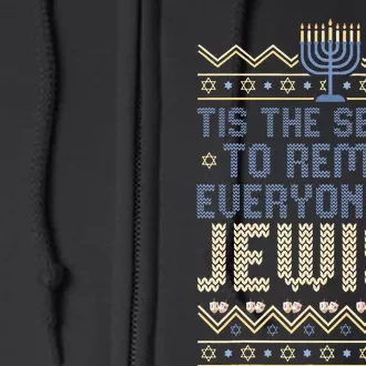 Funny Tis The Season To Remind Everyone I'm Jewish Full Zip Hoodie