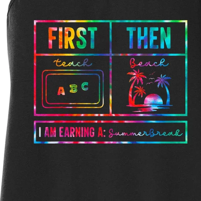 First Teach Then Beach I Am Earning A Summer Break Tie Dye Women's Racerback Tank