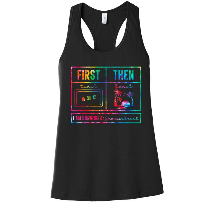 First Teach Then Beach I Am Earning A Summer Break Tie Dye Women's Racerback Tank