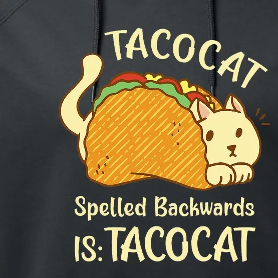 Funny TacoCat Tacocat Spelled Backward Is Tacocat Performance Fleece Hoodie