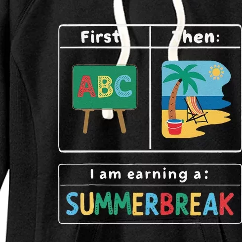 First Teach Then Beach Teacher I Am Earning A Summerbreak Women's Fleece Hoodie