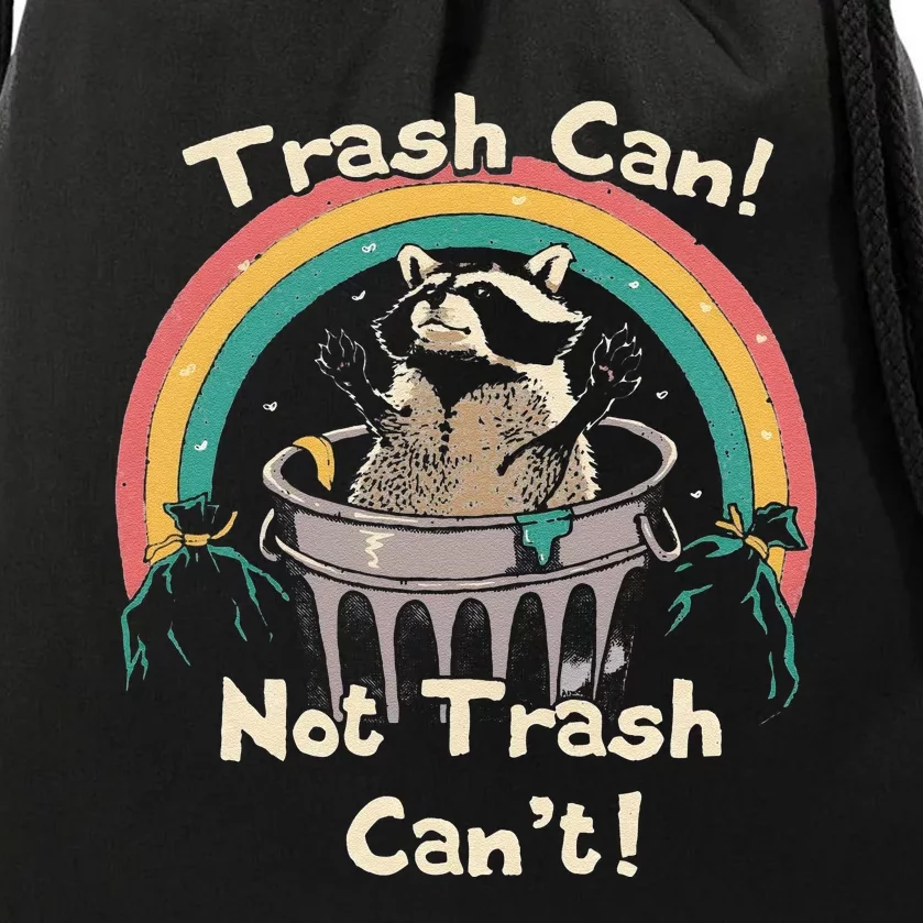 Funny Trash Talker Trash Can Not Trash Cant Drawstring Bag