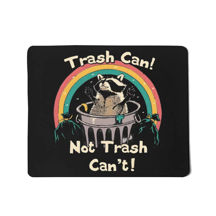 Funny Trash Talker Trash Can Not Trash Cant Mousepad