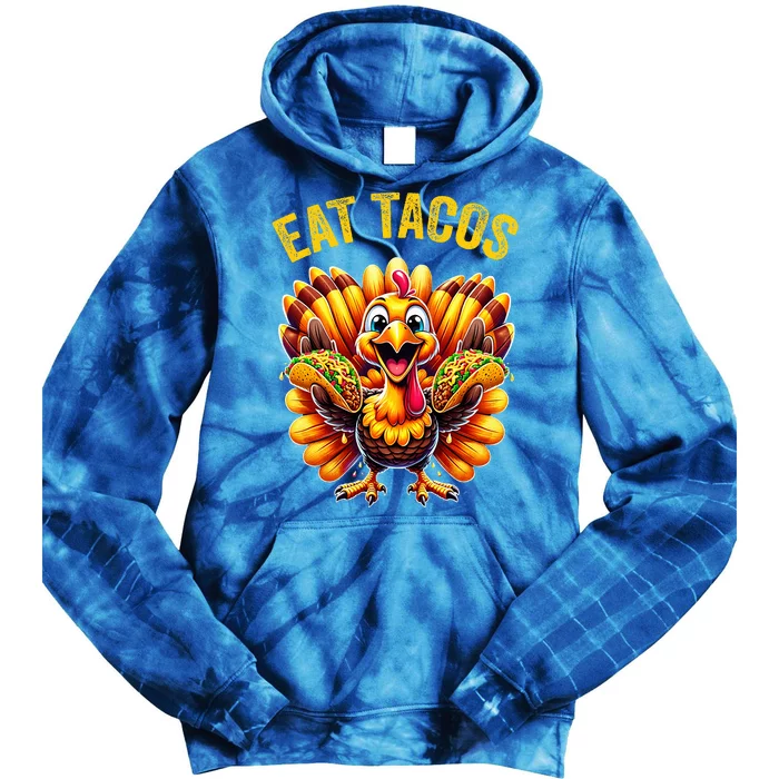 Funny Thanksgiving Turkey Eat Tacos Mexican Thanksgiving Fun Tie Dye Hoodie