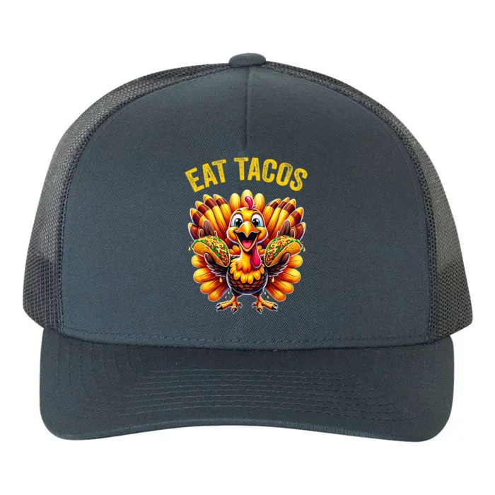 Funny Thanksgiving Turkey Eat Tacos Mexican Thanksgiving Fun Yupoong Adult 5-Panel Trucker Hat