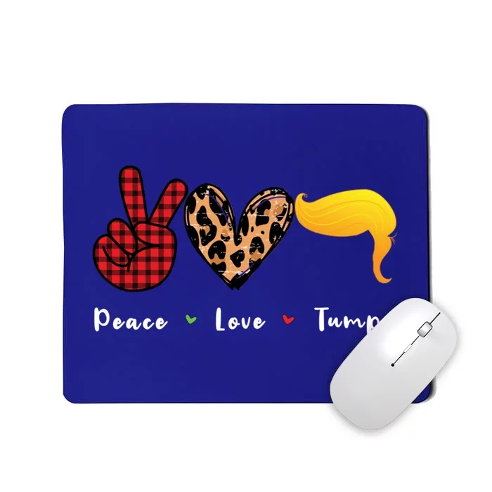 Funny Trump Trump 2024 Gift Peace Love Trump Funny Gift Mousepad