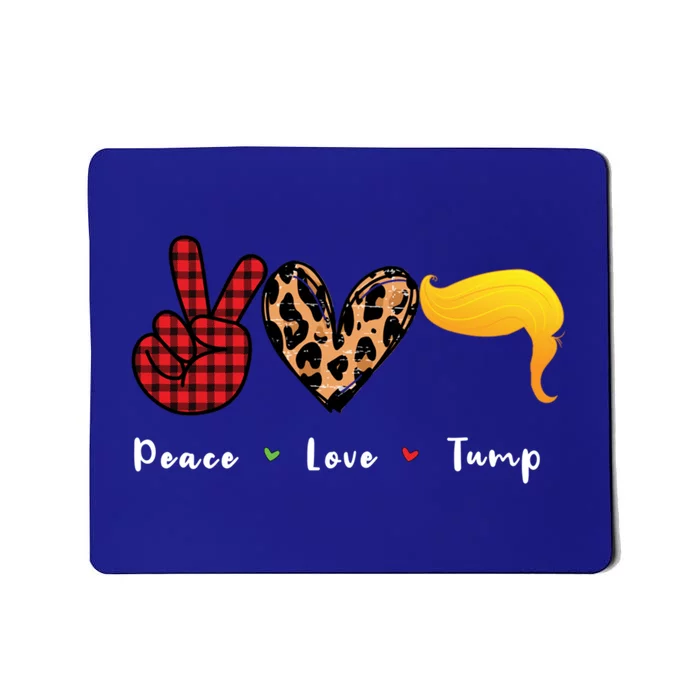 Funny Trump Trump 2024 Gift Peace Love Trump Funny Gift Mousepad