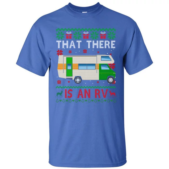 Funny That There Is An Rv Ugly Christmas Camping Party Great Gift Tall T-Shirt