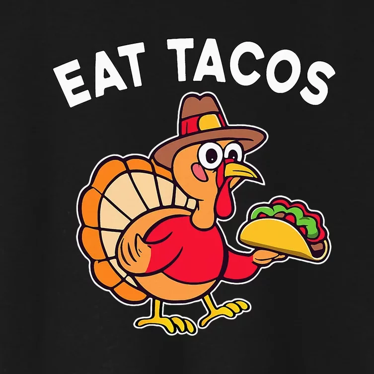 Funny Thanksgiving Turkey Eat Tacos Mexican Thanksgiving Fun Women's Crop Top Tee