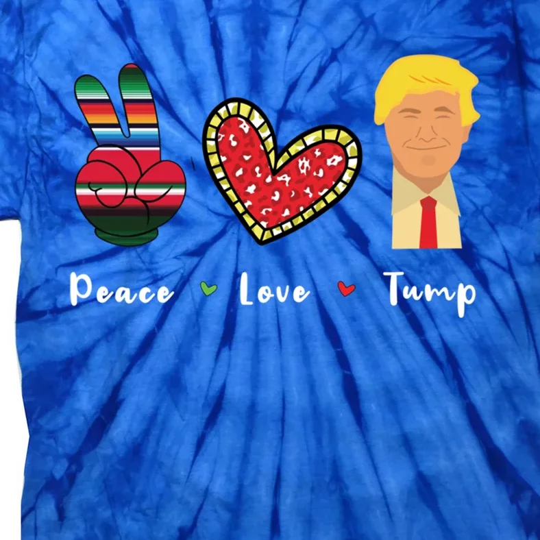 Funny Trump Trump 2024 Gift Peace Love Trump Gift Tie-Dye T-Shirt