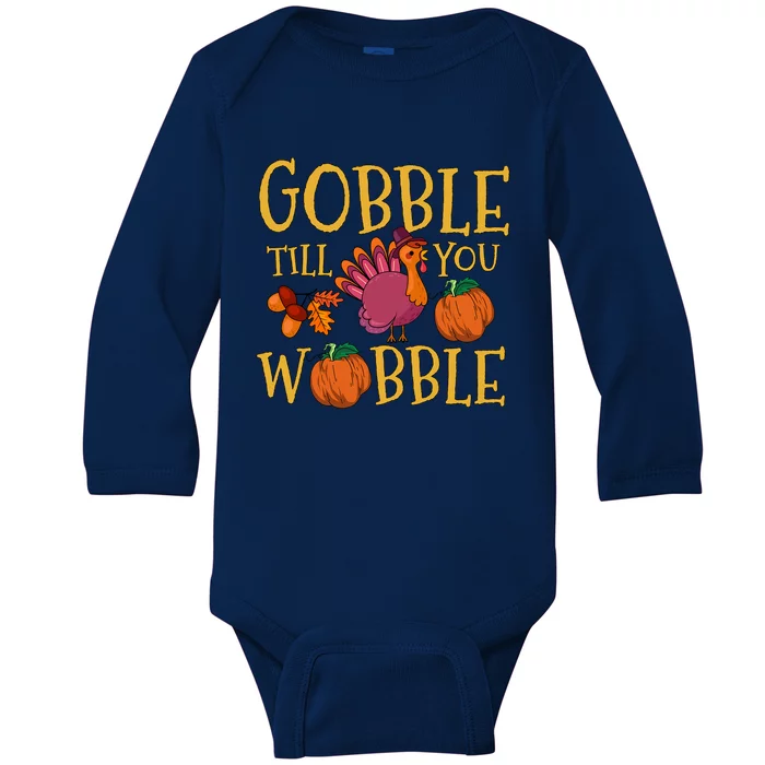 Funny Turkey Thanksgiving Gobble Till You Wobble Gift Baby Long Sleeve Bodysuit