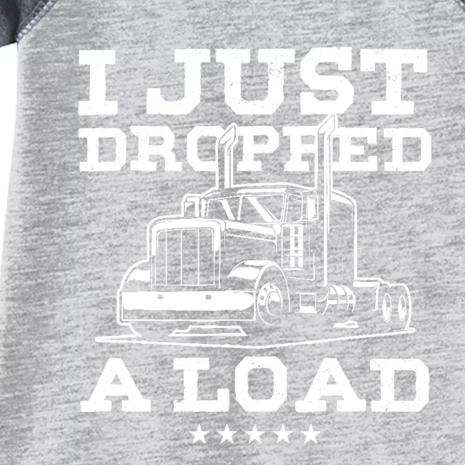 Funny Tractor Truck Driver Trucker Puns Just Dropped A Load Infant Baby Jersey Bodysuit