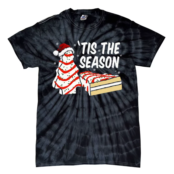 Funny Tis The Season Design Christmas Tree Cakes Debbie Tie-Dye T-Shirt