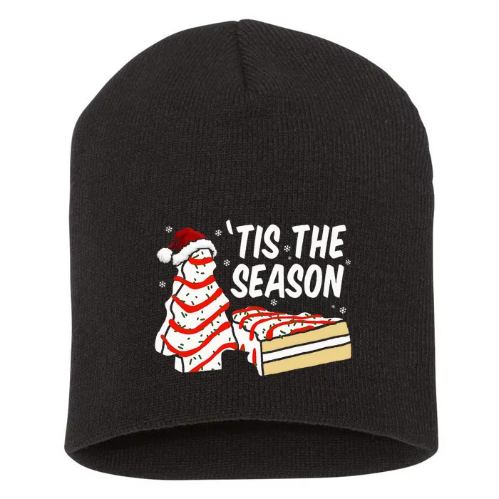 Funny Tis The Season Design Christmas Tree Cakes Debbie Short Acrylic Beanie