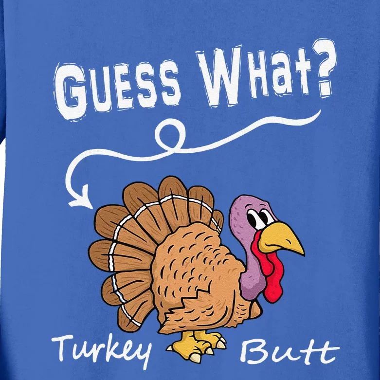 Funny Thanksgiving Turkey Gift Guess What Turkey Butt! Kids Long Sleeve Shirt