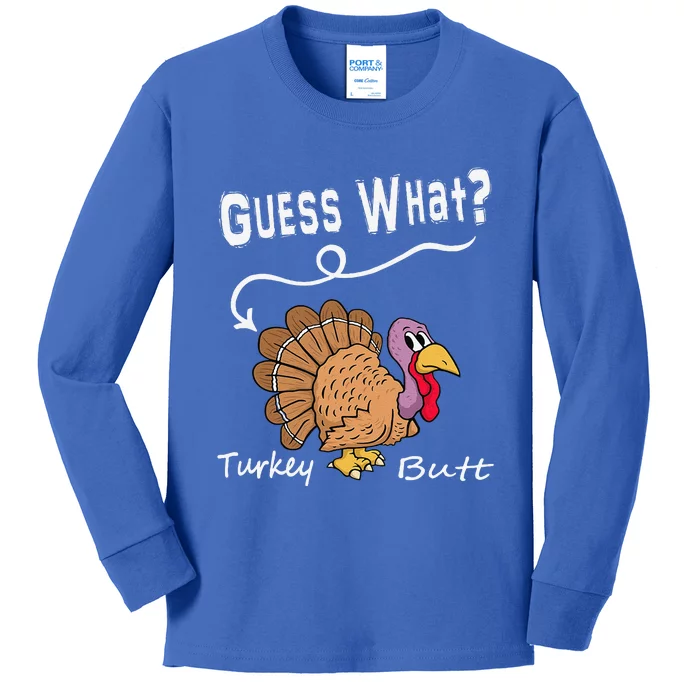 Funny Thanksgiving Turkey Gift Guess What Turkey Butt! Kids Long Sleeve Shirt