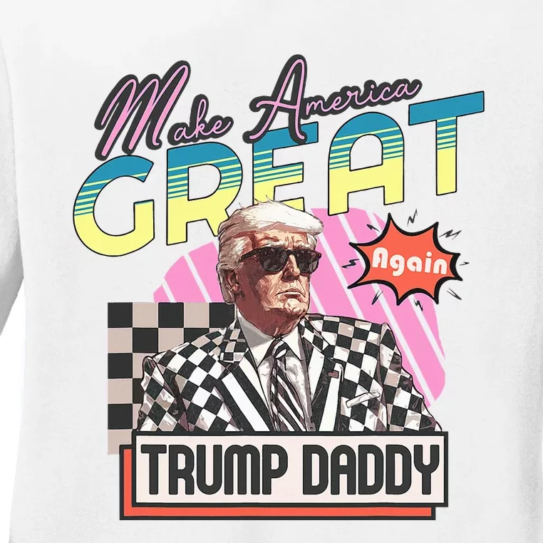 Funny Trump Take America Back DaddyS Home Trump Pink 2024 Ladies Long Sleeve Shirt