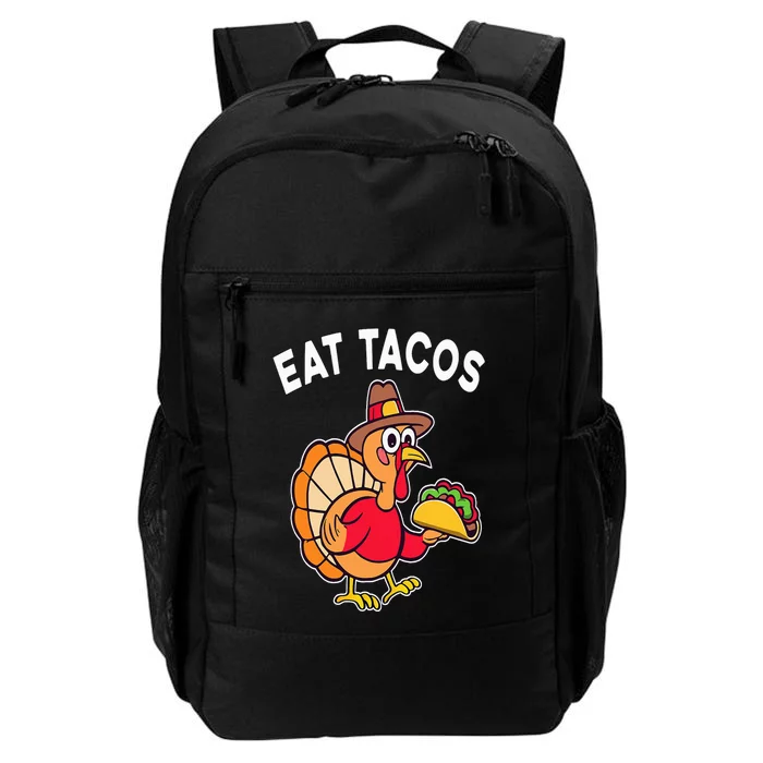 Funny Thanksgiving Turkey Eat Tacos Mexican Thanksgiving Fun Daily Commute Backpack