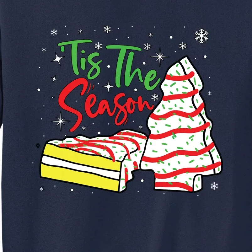 Funny Tis The Season Design Christmas Tree Cakes Debbie Tall Sweatshirt