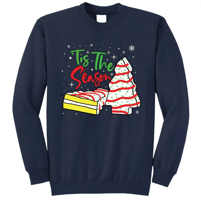 Funny Tis The Season Design Christmas Tree Cakes Debbie Tall Sweatshirt