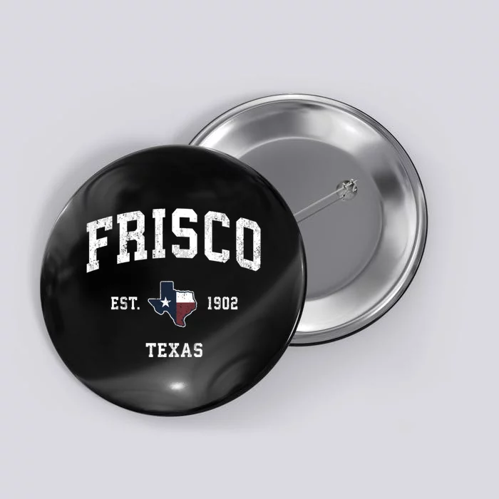 Frisco Texas Tx Vintage State Flag Sports Button