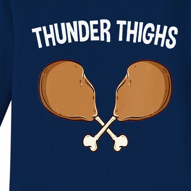 Funny Thunder Thighs Funny Thanksgiving Humor Turkey Day Baby Long Sleeve Bodysuit