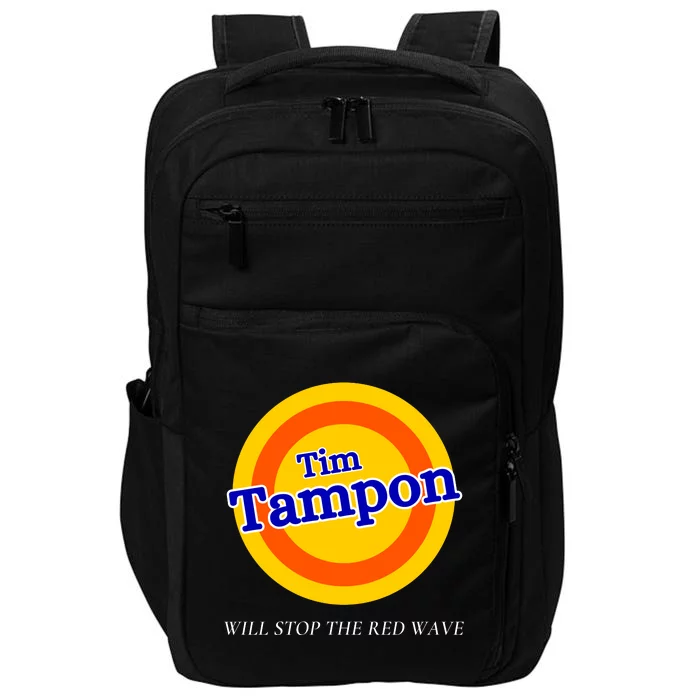 Funny Tampon Tim Will Stop The Red Wave Impact Tech Backpack