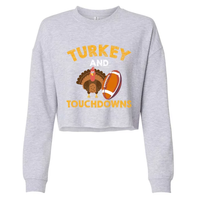 Football Thanksgiving Turkey And Touchdowns Gift Cropped Pullover Crew