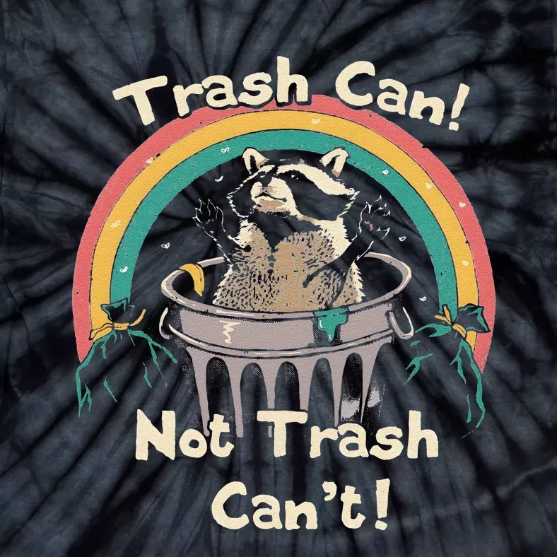 Funny Trash Talker Trash Can Not Trash Cant Tie-Dye T-Shirt