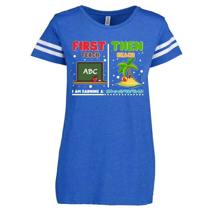 First Teach Then Beach I Am Earning A Summerbreak Enza Ladies Jersey Football T-Shirt