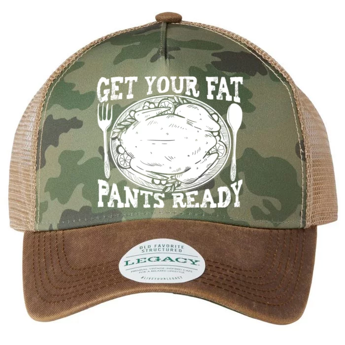 Funny Thanksgiving Turkey Holiday Get Your Fat Pants Ready Cute Gift Legacy Tie Dye Trucker Hat