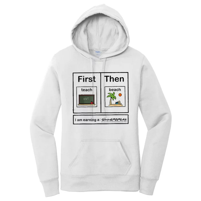 First Teach Then Beach IM Earning A Summerbreak Women's Pullover Hoodie