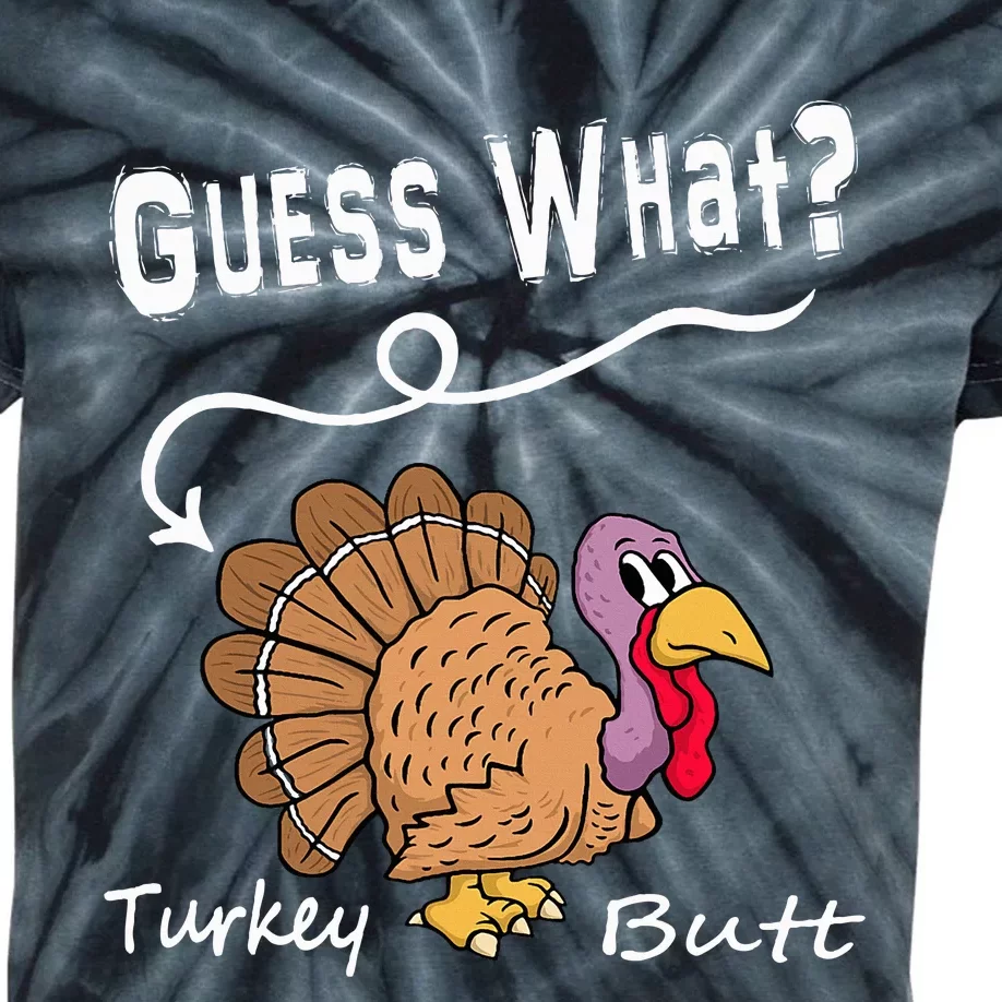 Funny Thanksgiving Turkey Gift Guess What Turkey Butt! Kids Tie-Dye T-Shirt