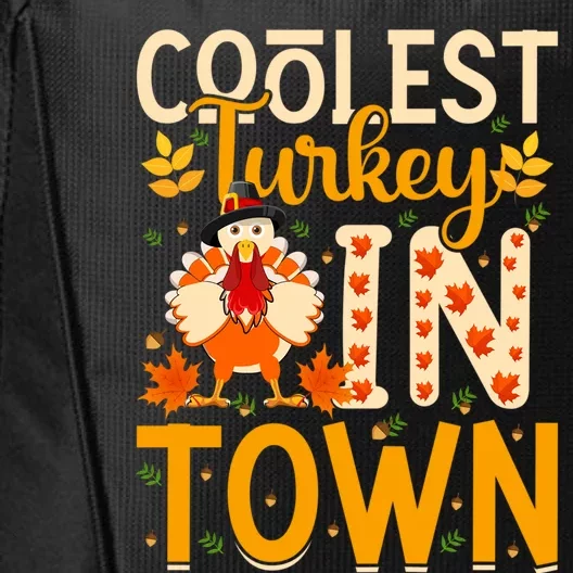 Funny Thanksgiving Turkey Coolest Turkey In Town Gift City Backpack