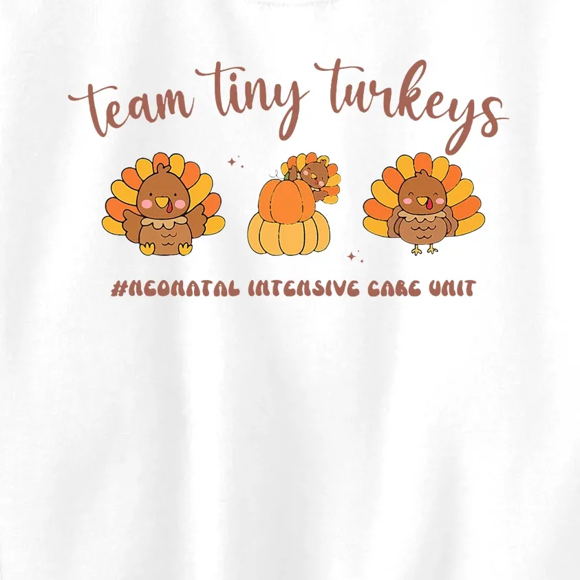 Fall Team Tiny Turkeys Neonatal Nicu Nurse Thanksgiving Cute Kids Sweatshirt