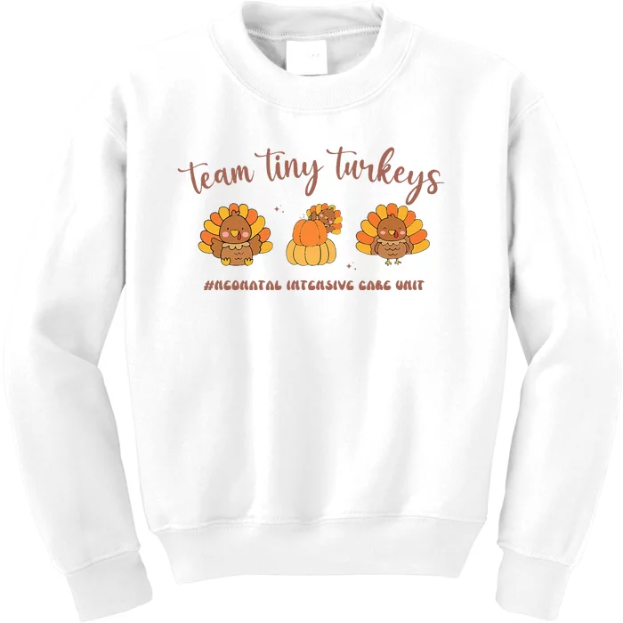 Fall Team Tiny Turkeys Neonatal Nicu Nurse Thanksgiving Cute Kids Sweatshirt