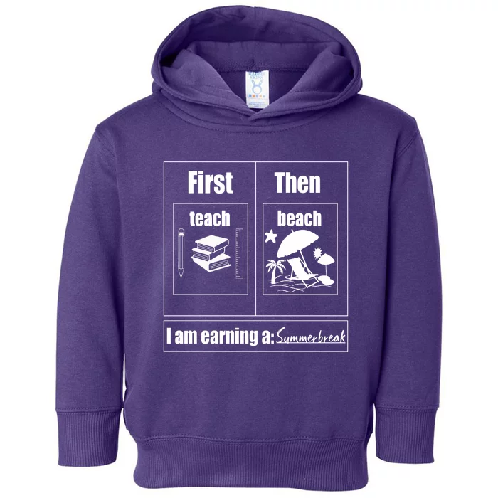 First Teach Then Beach Toddler Hoodie