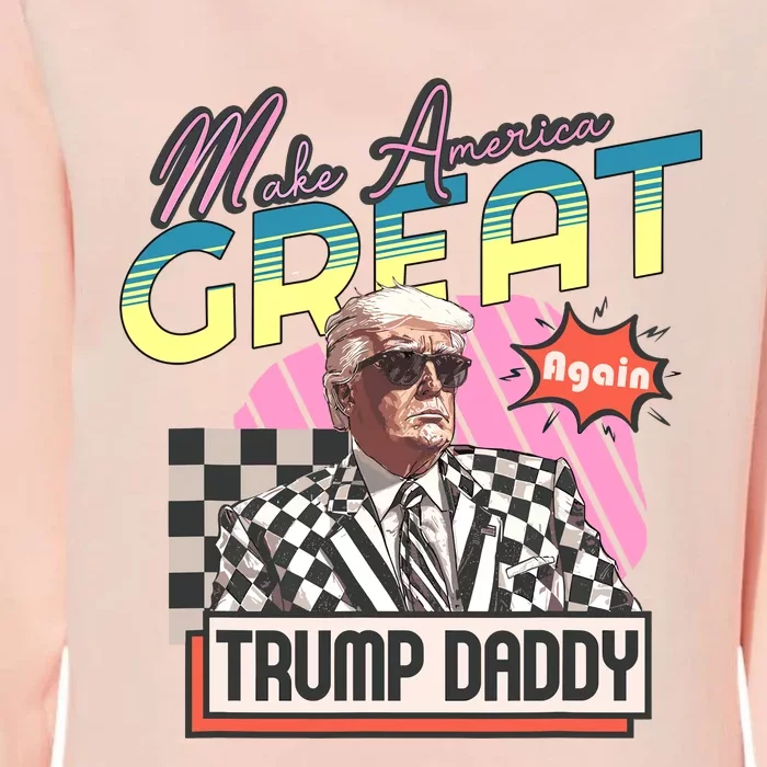 Funny Trump Take America Back DaddyS Home Trump Pink 2024 Womens California Wash Sweatshirt