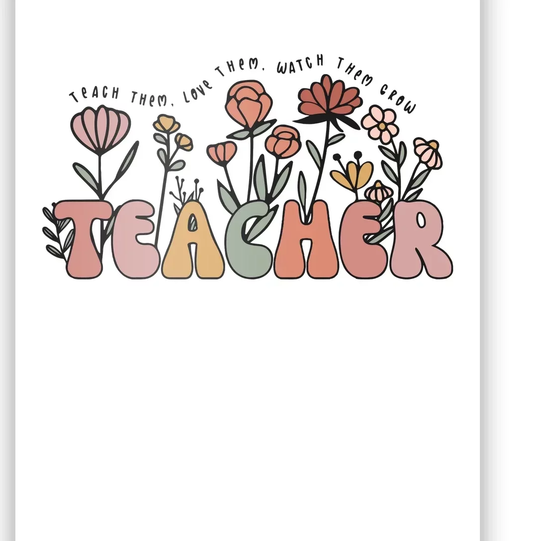 Floral Teacher Tote Bag Teach Them Love Them Poster