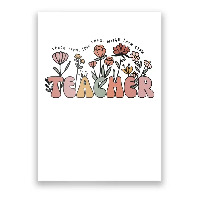 Floral Teacher Tote Bag Teach Them Love Them Poster