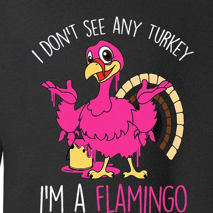 Funny Thanksgiving Turkey Pink Flamingo Pun Toddler Sweatshirt