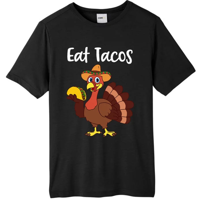 Funny Thanksgiving Turkey Day Eat Tacos ChromaSoft Performance T-Shirt