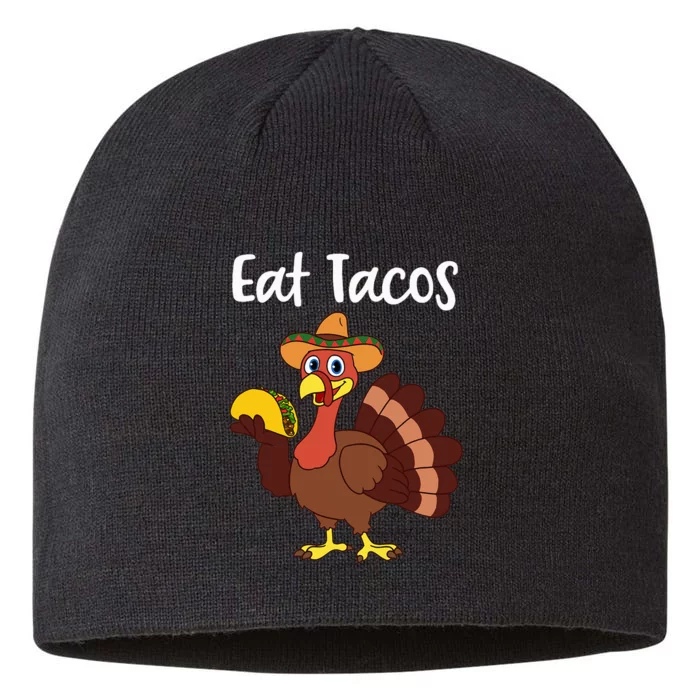 Funny Thanksgiving Turkey Day Eat Tacos 8 1/2in Sustainable Knit Beanie