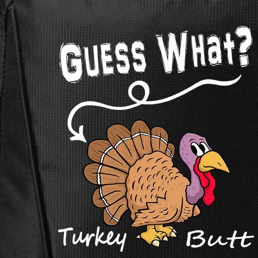 Funny Thanksgiving Turkey Guess What Turkey Butt! City Backpack