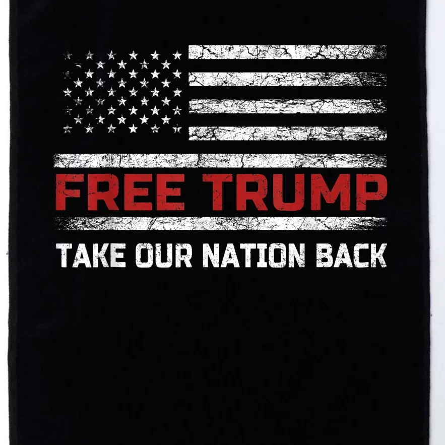 Free Trump Take Our Nation Back Republican Take America Back Platinum Collection Golf Towel