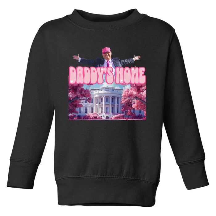 Funny Trump Take America Back DaddyS Home Trump Pink 2024 Gift Toddler Sweatshirt