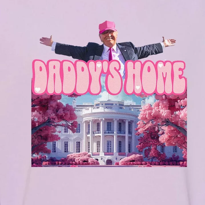 Funny Trump Take America Back DaddyS Home Trump Pink 2024 Gift Garment-Dyed Sweatshirt