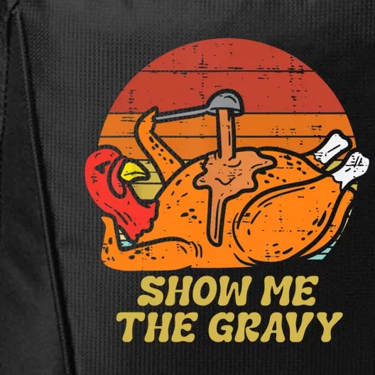 Funny Thanksgiving Turkey Roast Dinner Show Me The Gravy Gift City Backpack