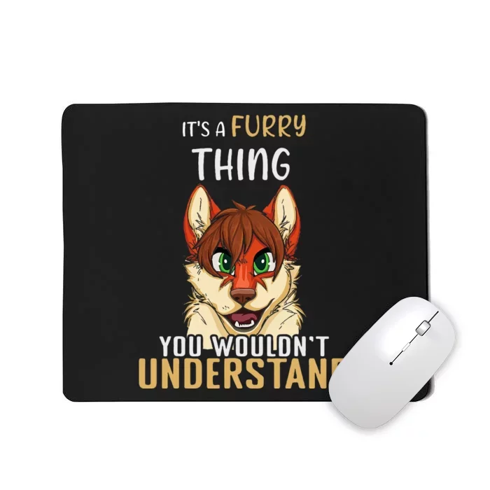 Furry Thing Understand Furry Tail Ear Furry Person Cosplay Mousepad